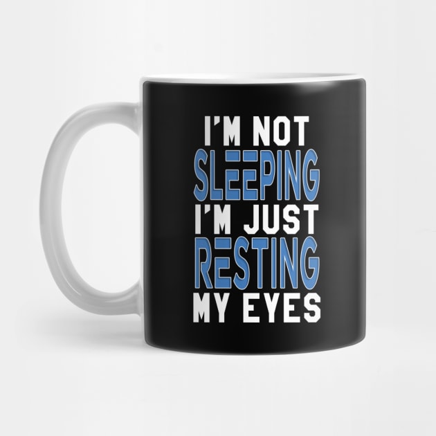 Dad Quotes - I'm Not Sleeping by Aome Art